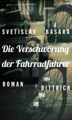 Svetislav Basara: Die Verschwörung der Fahrradfahrer 