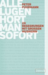 Peter Fuhrmann: Alle Lügen hört man sofort 