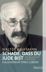 Walter Kaufmann: Schade, dass du Jude bist 