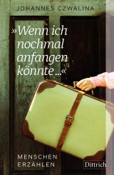 Johannes Czwalina: »Wenn ich nochmal anfangen könnte …« [Paperback] 