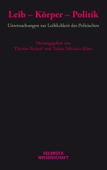 Thomas Bedorf, Tobias Nikolaus Klass: Leib – Körper – Politik 