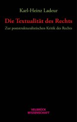 Karl-Heinz Ladeur: Die Textualität des Rechts 