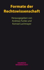 Andreas Funke, Konrad Lachmayer: Formate der Rechtswissenschaft 