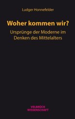 Ludger Honnefelder: Woher kommen wir? 