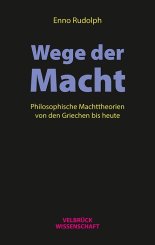 Enno Rudolph: Wege der Macht 