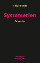 Peter Fuchs: Systemerien. Tagweise 