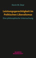 Kevin M. Dear: Leistungsgerechtigkeit im Politischen Liberalismus 