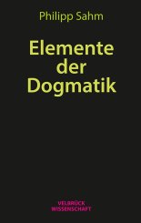 Philipp Sahm: Elemente der Dogmatik 
