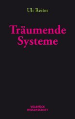 Uli Reiter: Träumende Systeme 
