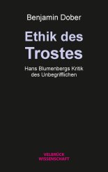 Benjamin Dober: Ethik des Trostes 