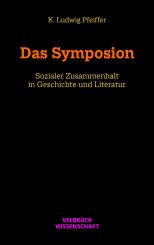 Ludwig Pfeiffer: Das Symposion 