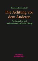 Joachim Küchenhoff: Die Achtung vor dem Anderen 