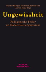 Werner Helsper, Reinhard Hörster, Jochen Kade: Ungewissheit 