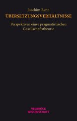 Joachim Renn: Übersetzungsverhältnisse 
