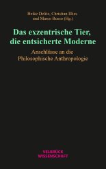 Marco Russo, Heike Delitz, Christian Illies: Das exzentrische Tier, die entsicherte Moderne 