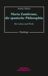 Justus Meier: María Zambrano, die spanische Philosophin 