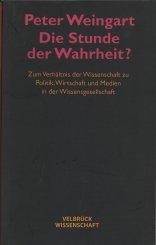 Peter Weingart: Die Stunde der Wahrheit? - Studienausgabe 