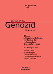 Janine Fubel, Alexandra Klei, Annika Wienert: Zeitschrift für Genozidforschung. 19. Jg. 2021, Heft 2 